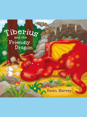 cover image of Tiberius and the Friendly Dragon
